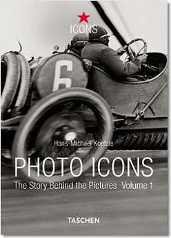 книга Photo Icons I (1827-1926) - The Story Behind the Pictures, автор: Hans-Michael Koetzle